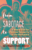 Book cover; From Sabotage to Support; Women of Color; Green; Orange; White